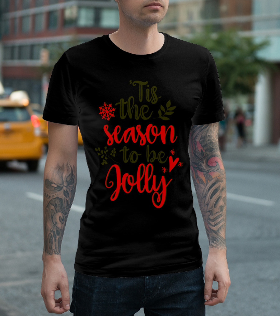 'Tis The Season To Be Jolly Festive Bright Christmas Snowflakes And Holly T-Shirt