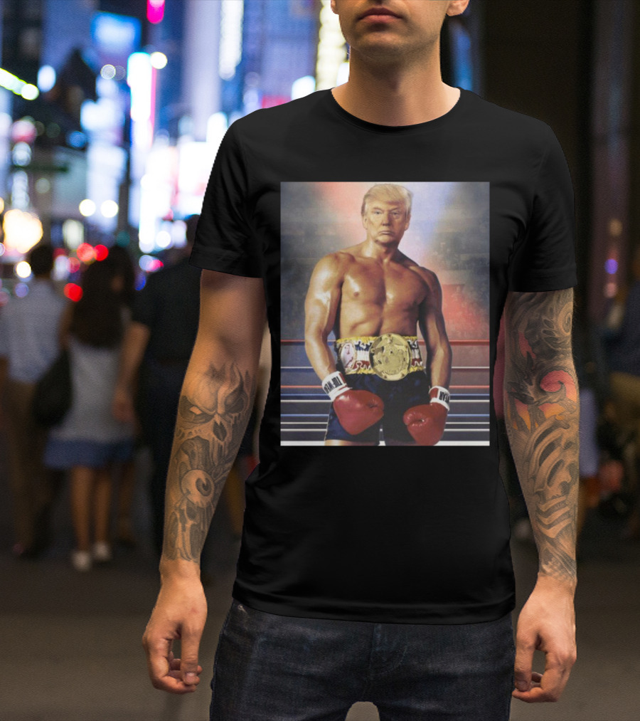 Funny Boxing Trump Rocky Champion Boxer T-Shirt