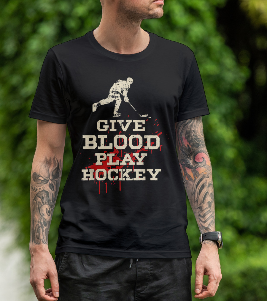 Give Blood Play Hockey Funny Ice Hockey Player T-Shirt
