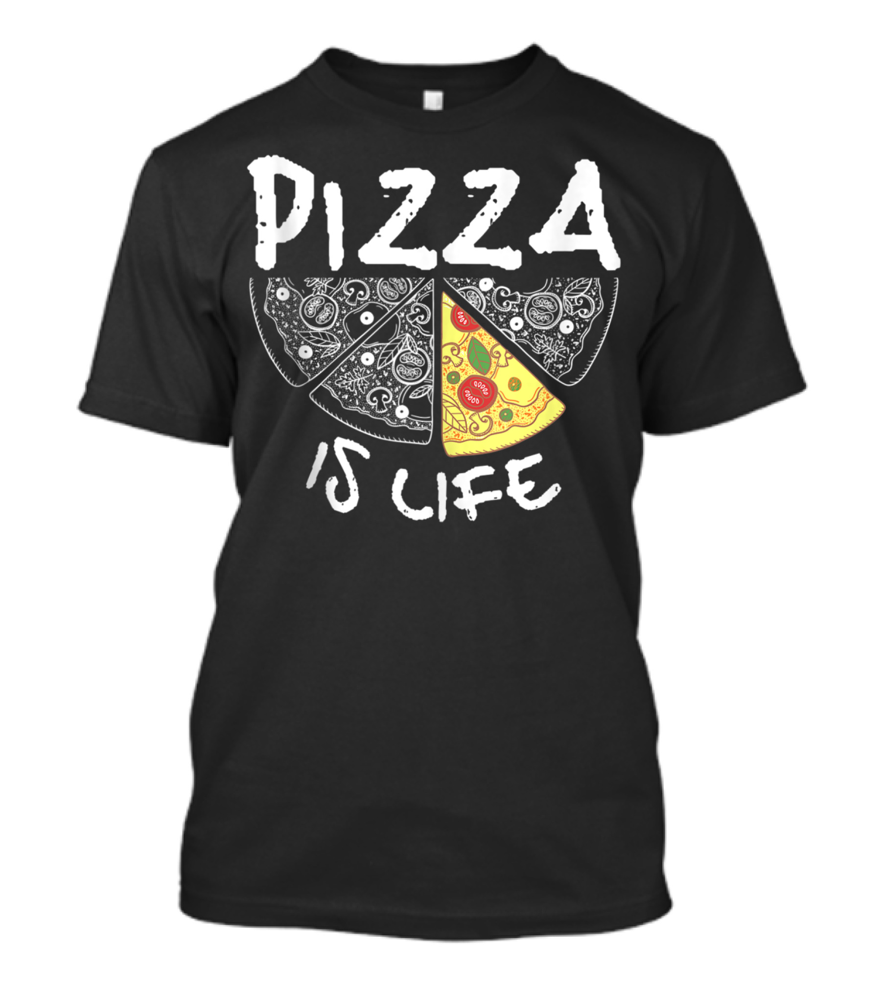 Funny Pizza Lover Foodie Pizza Is Life Pie Slice T-Shirt