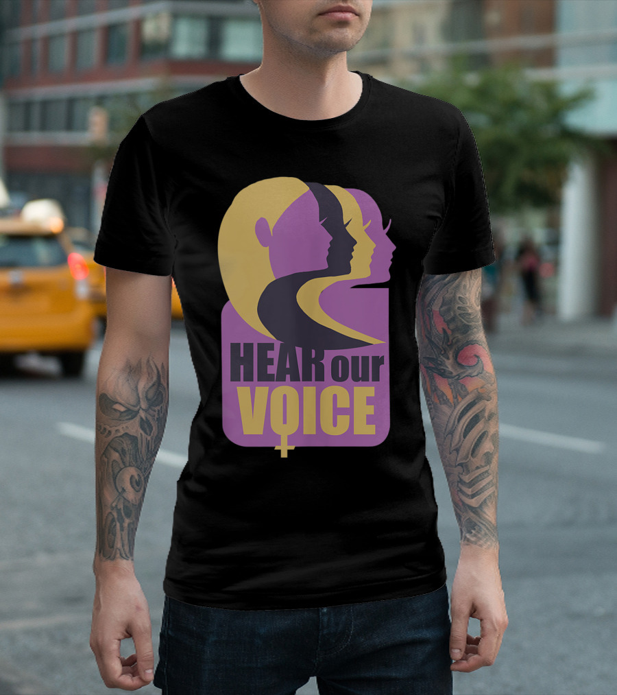 Hear Our Voice Women's Rights Empowerment Pro Symbols T-Shirt