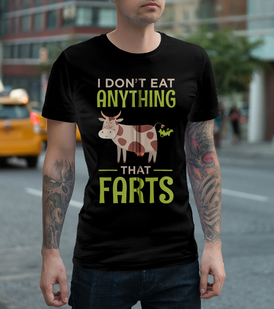 I Don't Eat Anything That Farts Vegan Cow T-Shirt