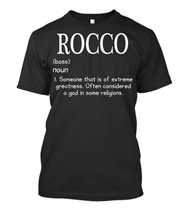 Rocco Boss Extreme Greatness Definition Noun T-Shirt