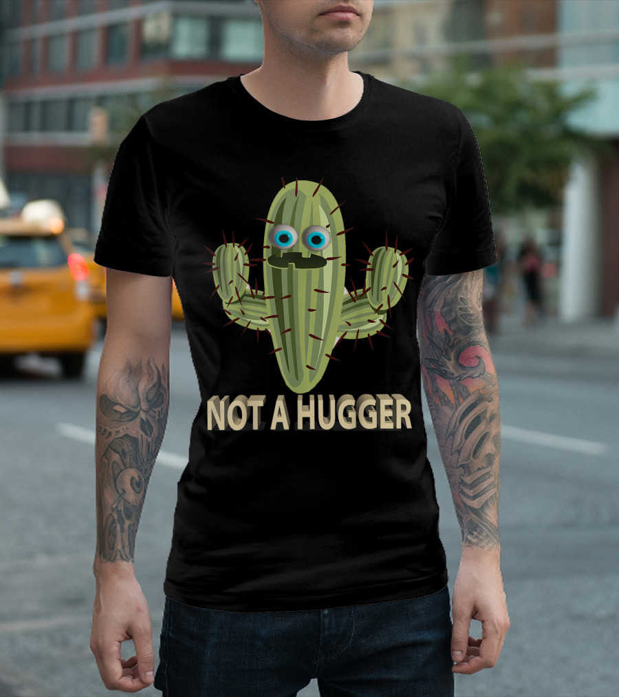 Not A Hugger Funny Cactus Sarcastic Quirky Cartoon Image T-Shirt