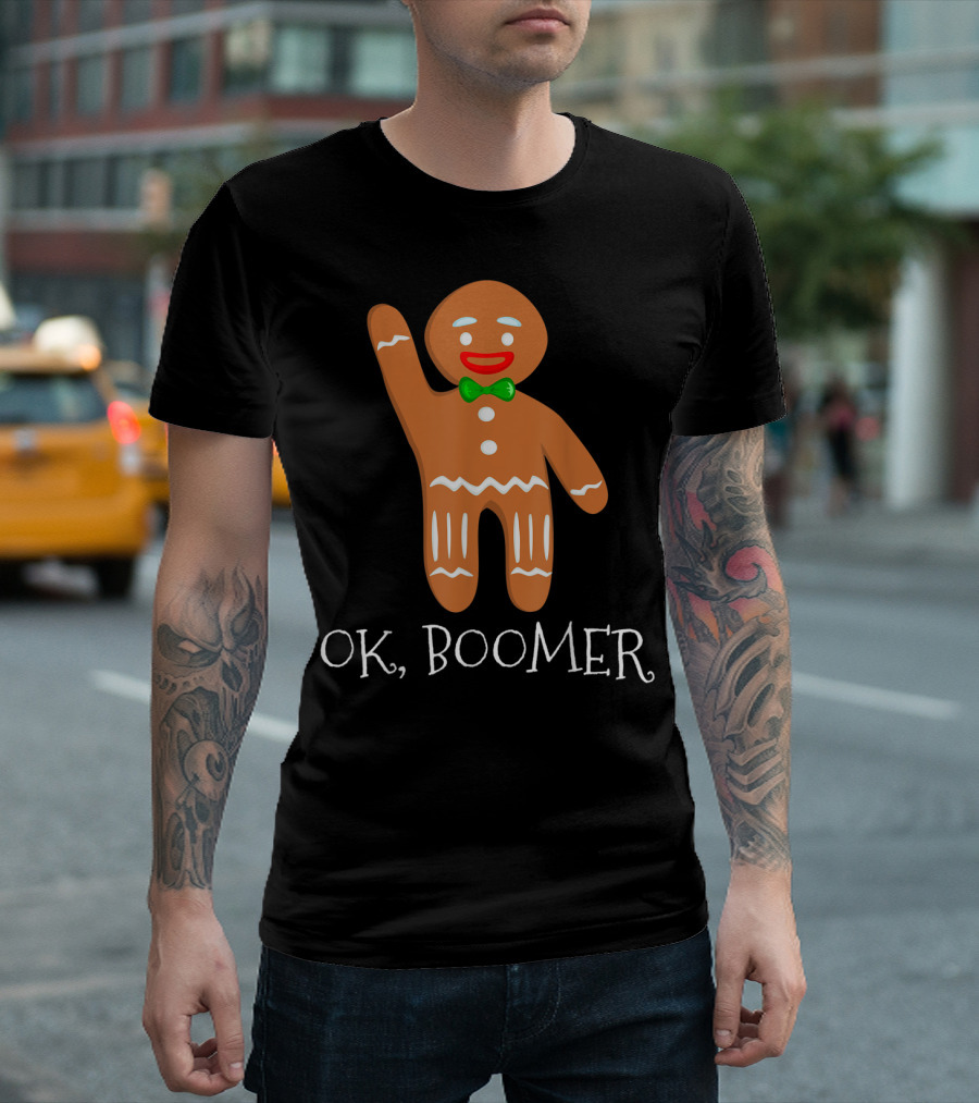 OK Boomer Gingerbread Millennials Gen T-Shirt
