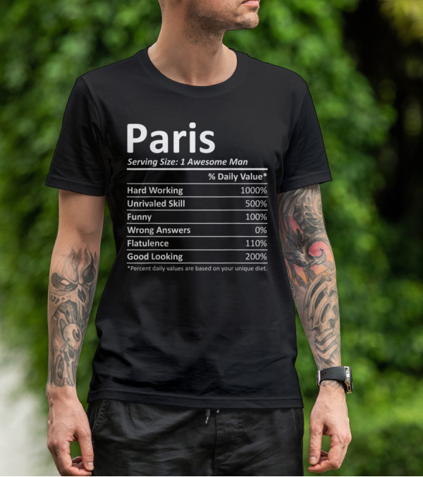 Paris Nutrition Serving Size Awesome Man Daily Values Hard Working Unrivaled Skill Funny T-Shirt