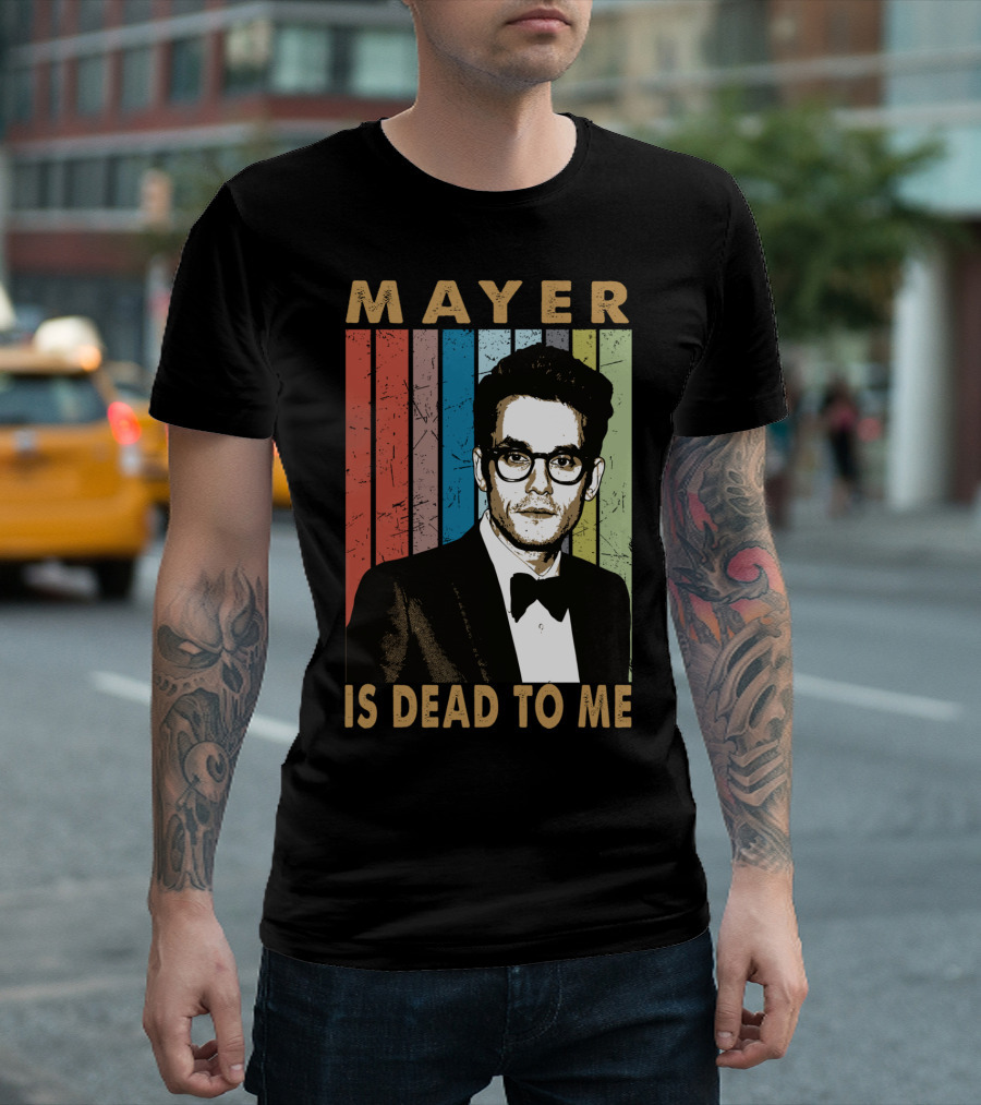 Mayer Is Dead To Me Retro Funny Music Guitar T-Shirt