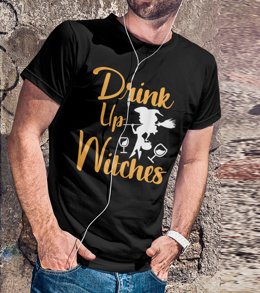 Drink Up Witches Halloween Funny Party With Witch And Wine Glasses T-Shirt