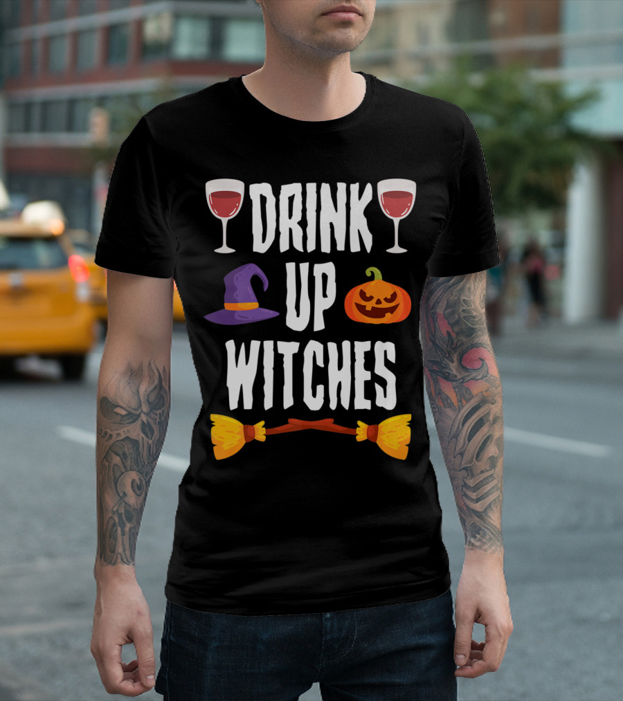 Drink Up Witches Happy Halloween Trick Or Treat Broomstick Wine Glasses Pumpkin Hat T-Shirt