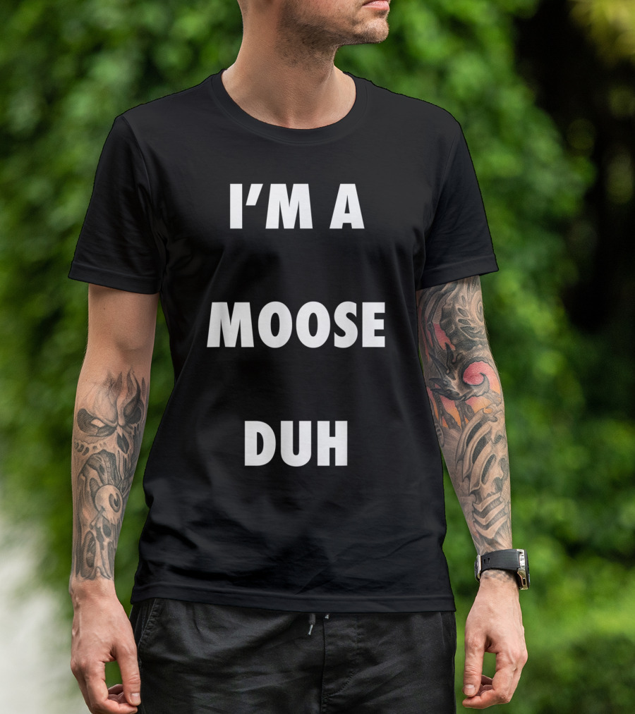 I'M A MOOSE DUH Easy Halloween Moose T-Shirt