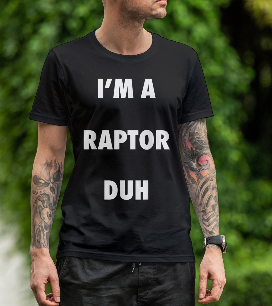I'm A Raptor Duh Halloween T-Shirt
