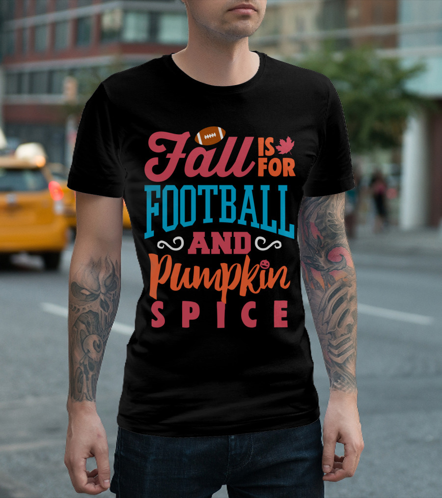 Fall Is for Football and Pumpkin Spice with Football and Leaf Icons T-Shirt