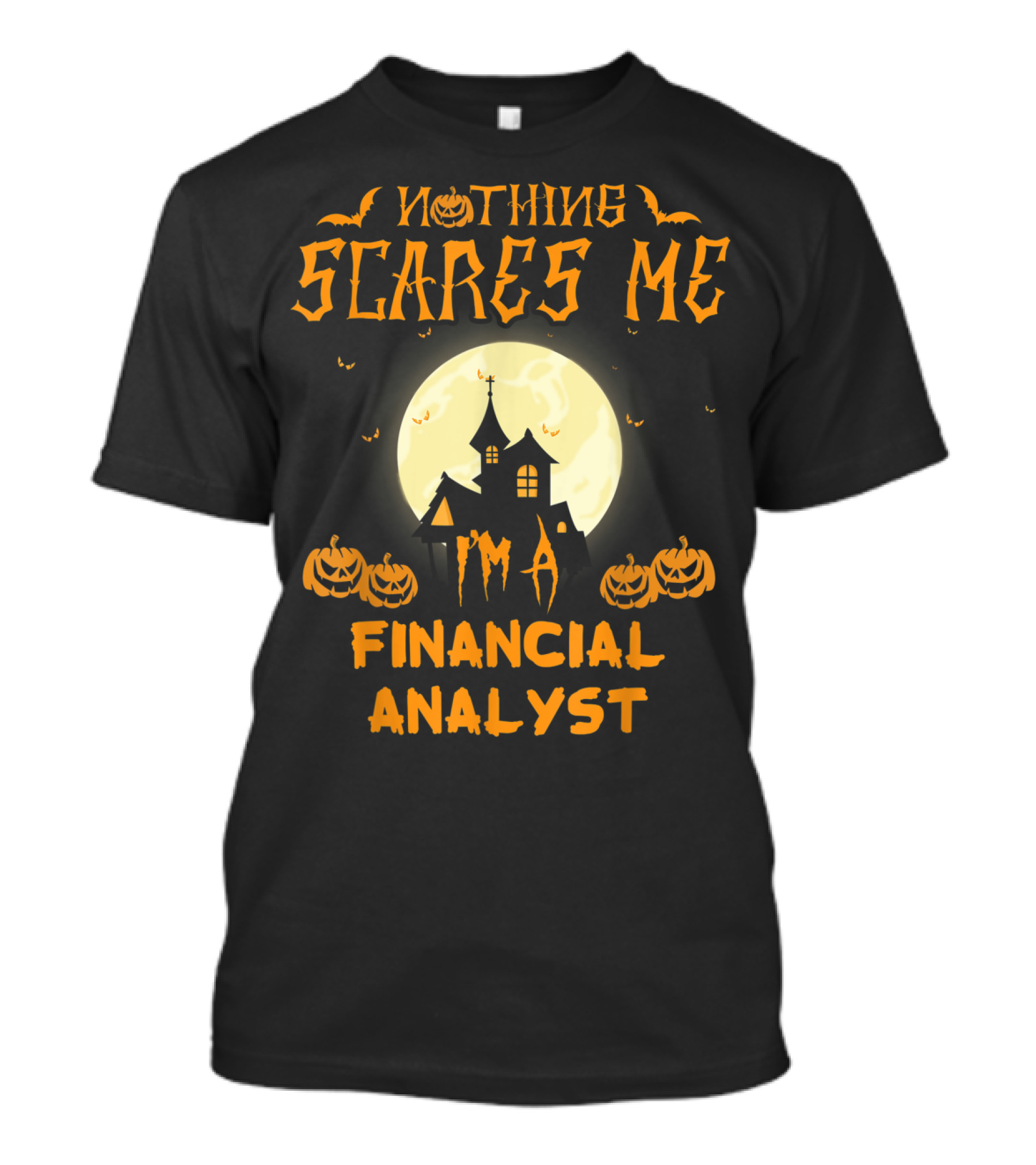 Nothing Scares Me I'm A Financial Analyst Halloween Moon And Pumpkins T-Shirt
