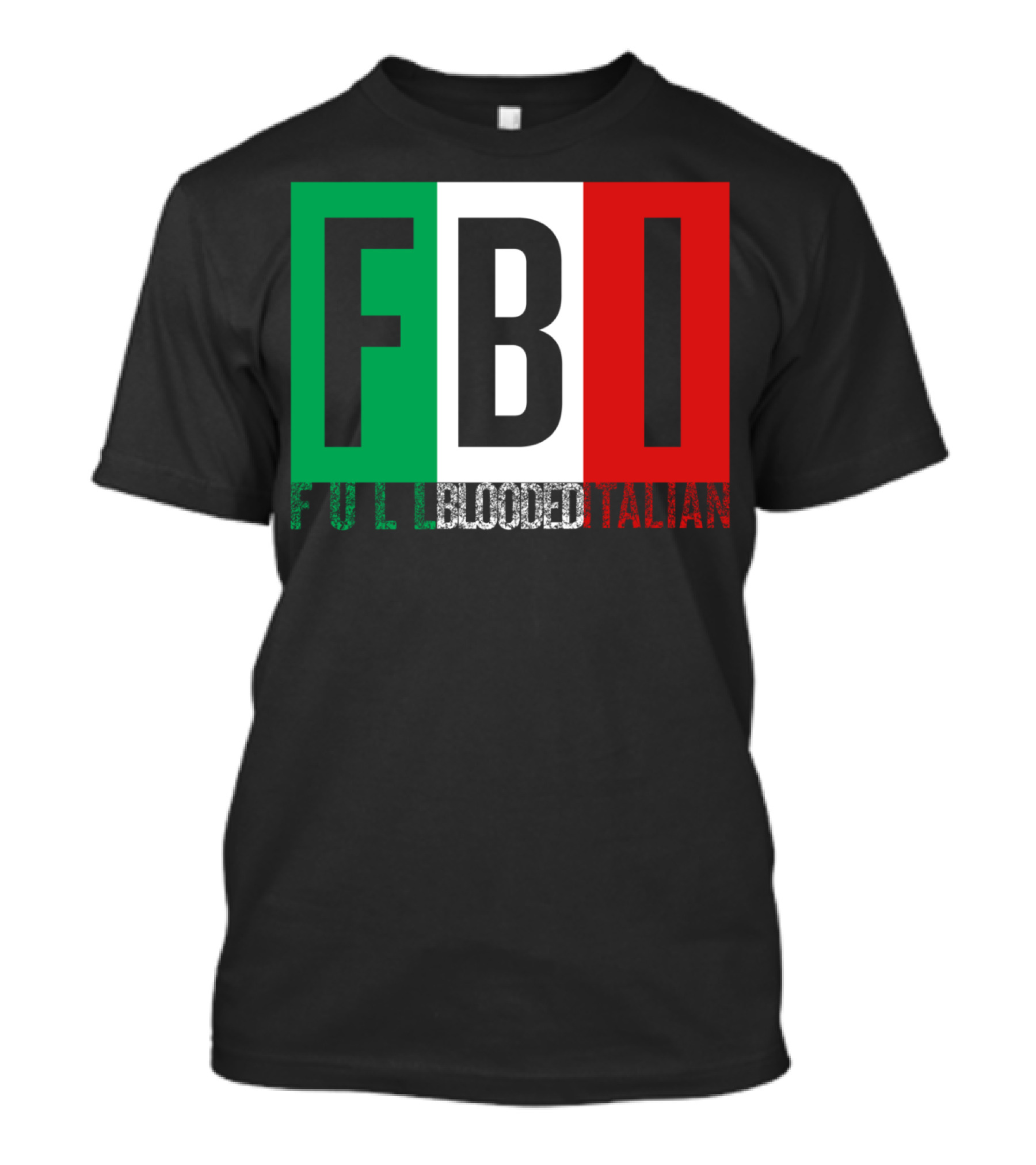 FBI Full Blooded Italian Funny Cool Halloween Christmas Italian Flag Colors T-Shirt