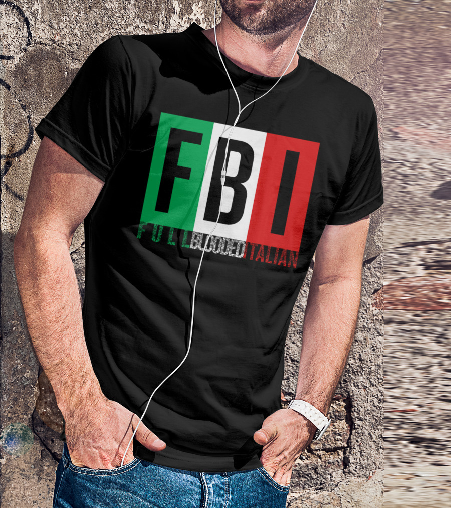 FBI Full Blooded Italian Funny Cool Halloween Christmas Italian Flag Colors T-Shirt