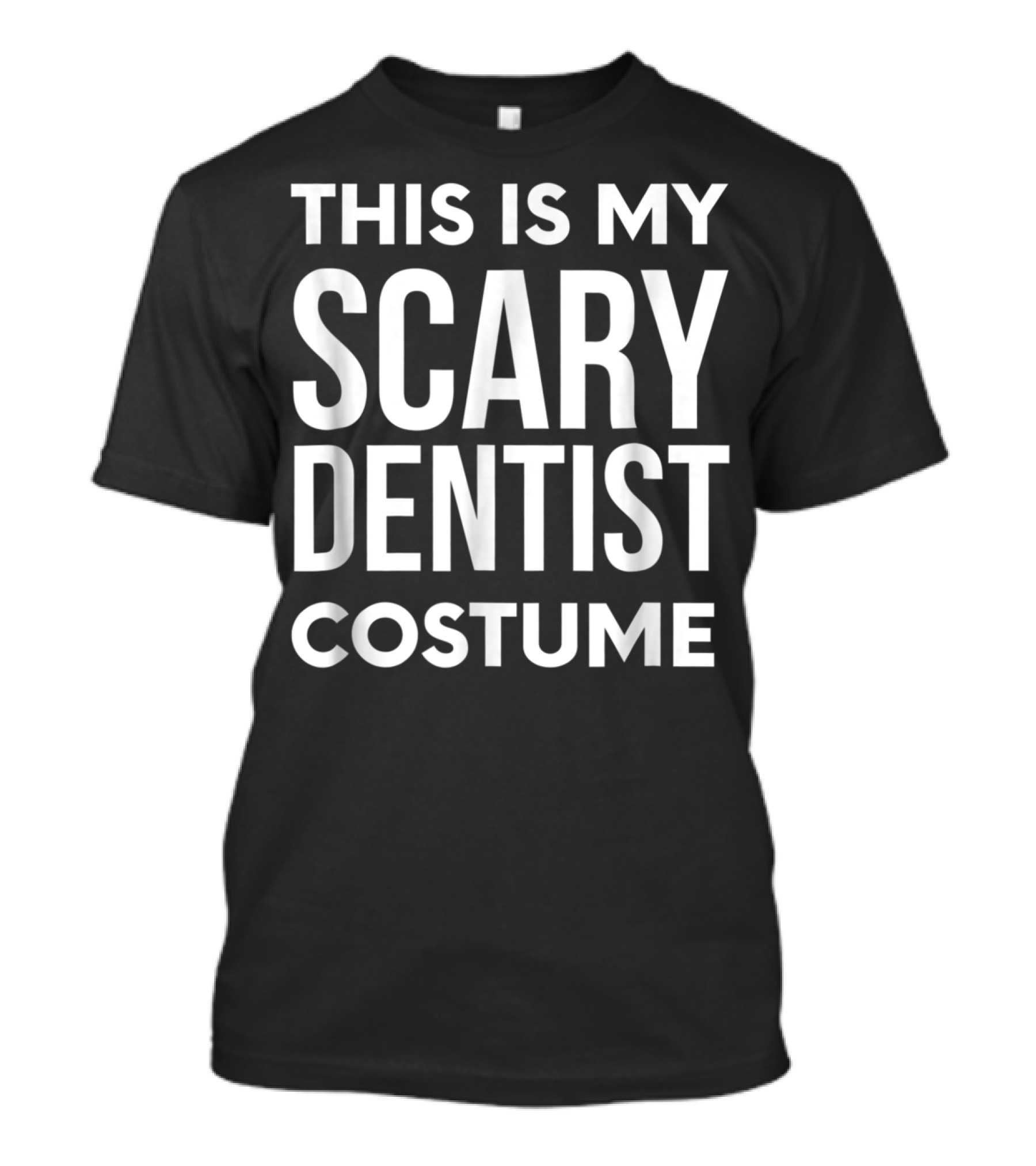 This Is My Scary Dentist Costume Funny Halloween T-Shirt