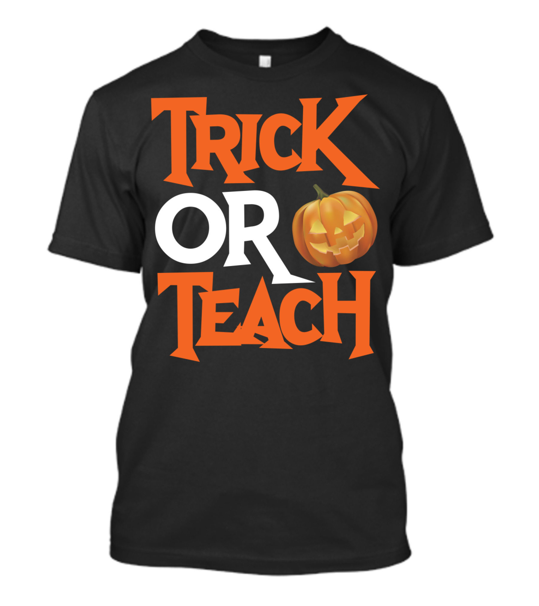 Funny Trick Or Teach Halloween Design For Teachers With Pumpkin T-Shirt