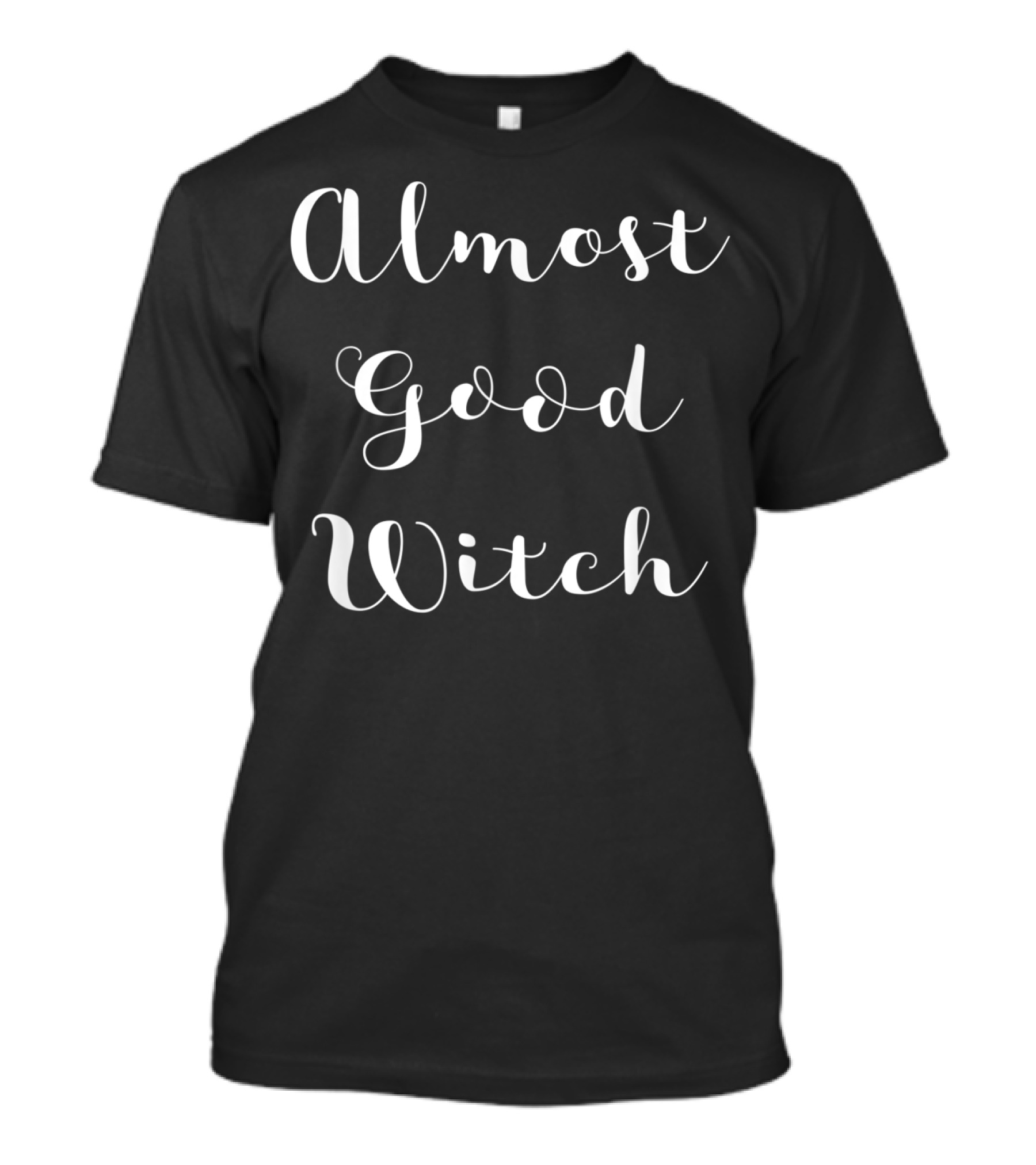 Funny Halloween Cute Almost Good Witch T-Shirt