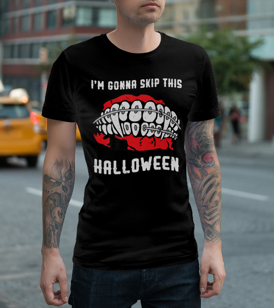 I'm Gonna Skip This Halloween Funny Horror Braces Vampire Dental Dracula T-Shirt