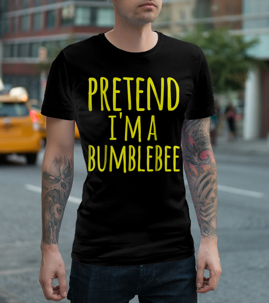 Funny Lazy Costume PRETEND I'M A BUMBLEBEE for Halloween T-Shirt