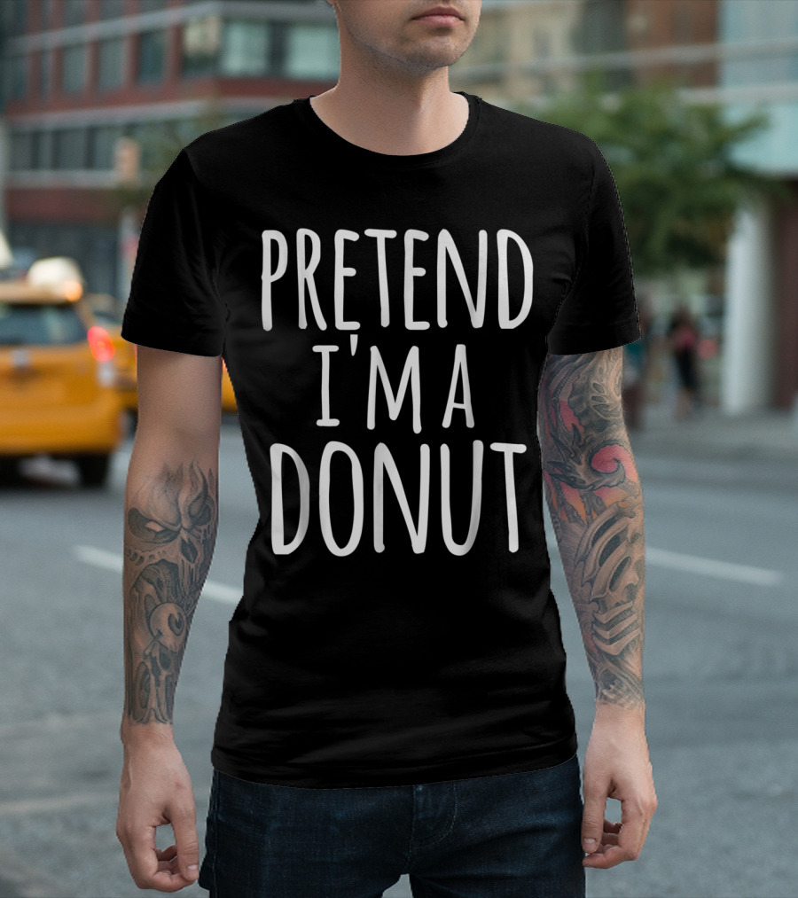 PRETEND I'M A DONUT Funny Lazy Halloween T-Shirt