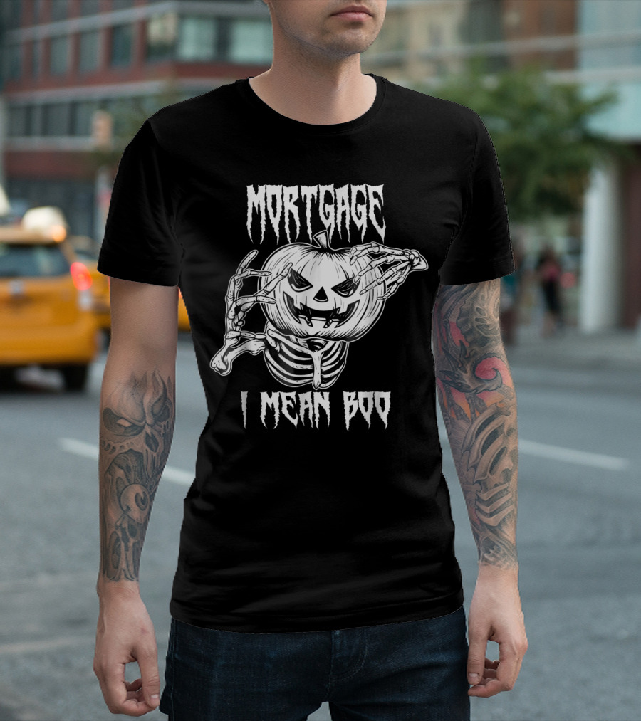 Mortgage I Mean Boo Halloween Skeleton Pumpkin T-Shirt