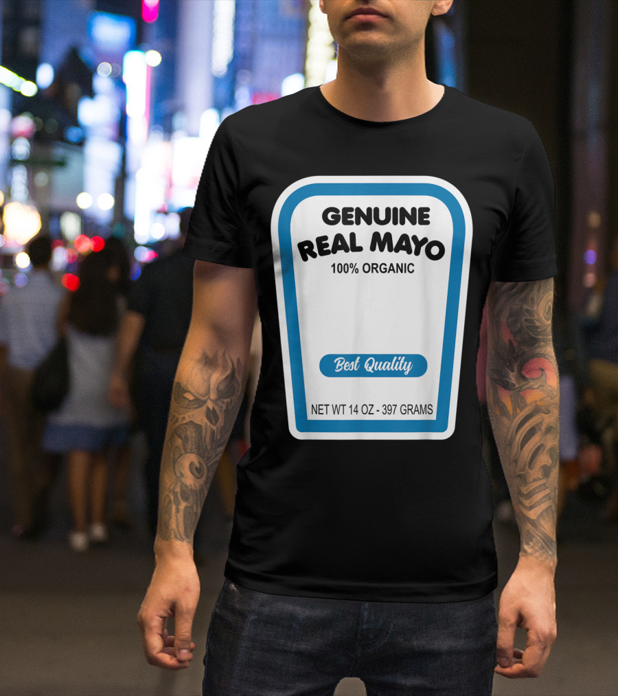 Genuine Real Mayo 100% Organic Best Quality 14 OZ 397 Grams T-Shirt