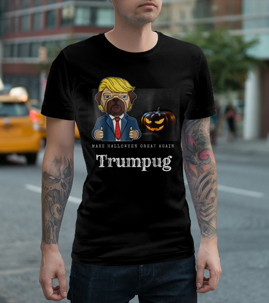 Trumppug Make Halloween Great Again Funny Pug Trumpkin T-Shirt