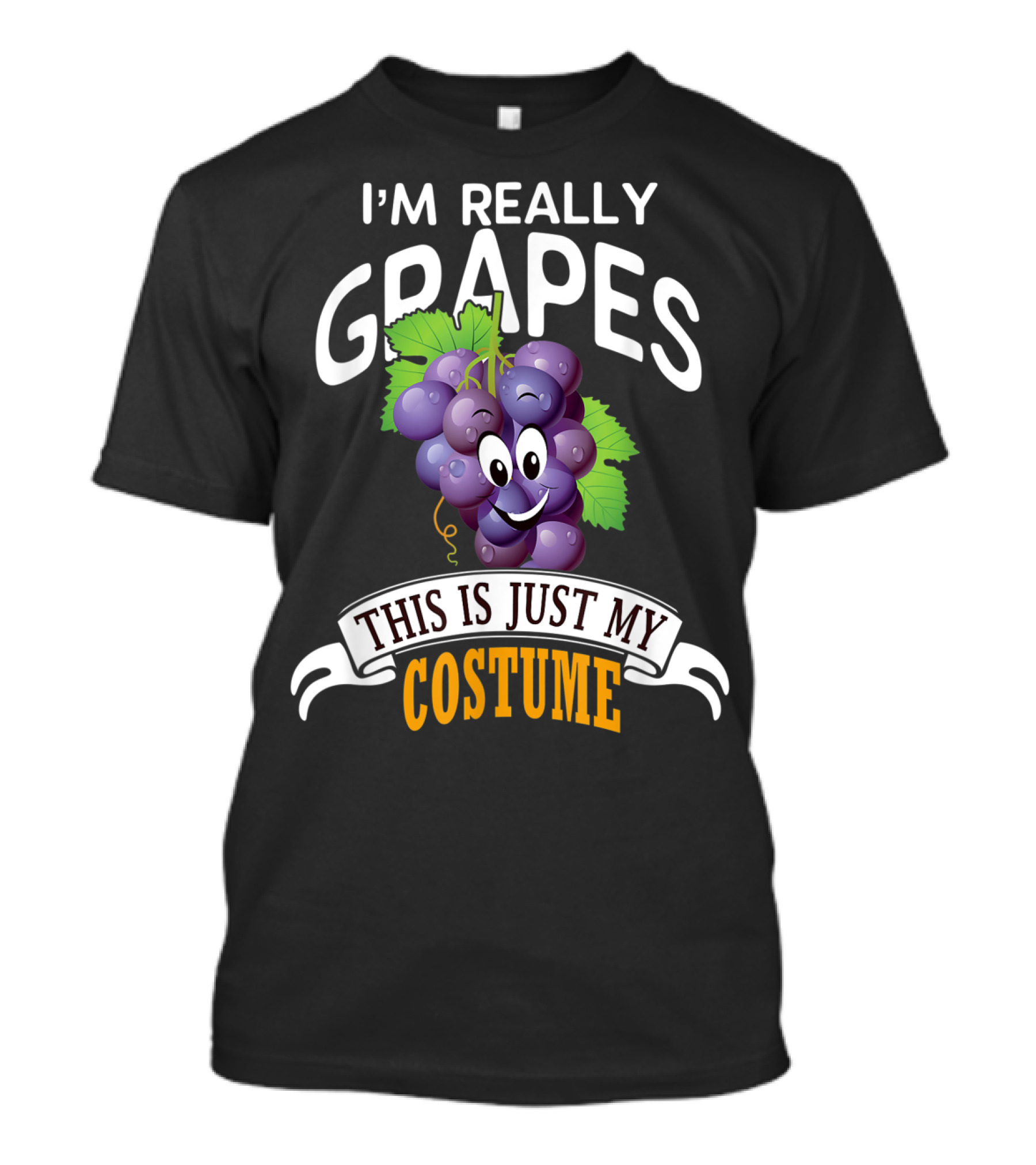 I'm Really Grapes This Is Just My Costume T-Shirt