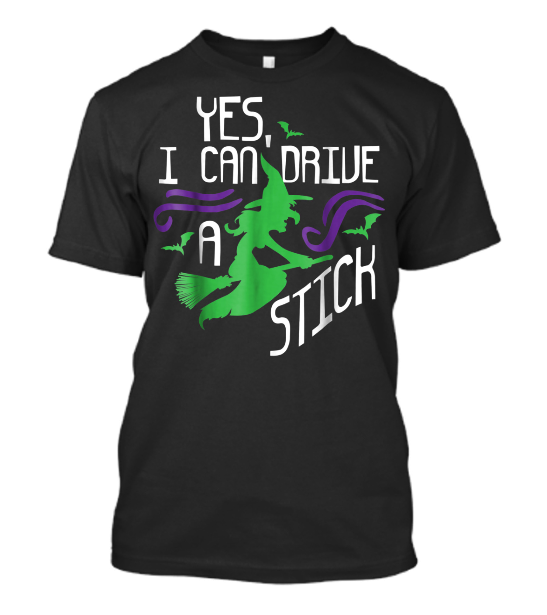 Yes I Can Drive A Stick Halloween Witch Broom Funny Girls T-Shirt