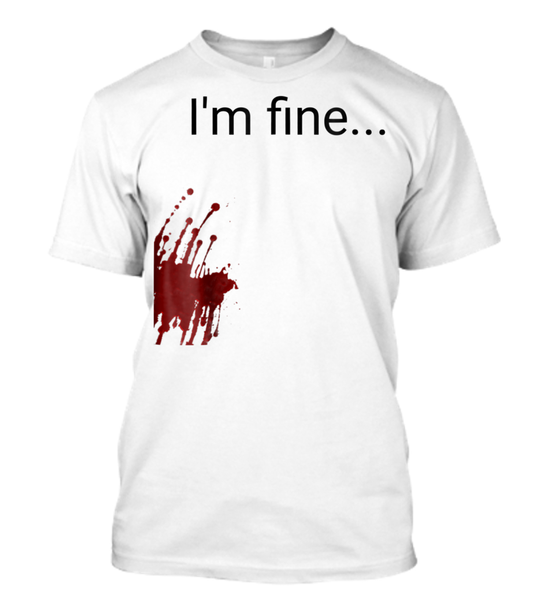 Halloween I'm Fine Zombie Victim Blood Splatter T-Shirt