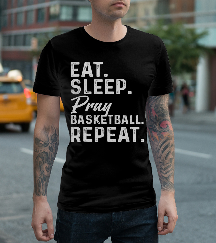 Eat Sleep Pray Basketball Repeat Fun Christian T-Shirt