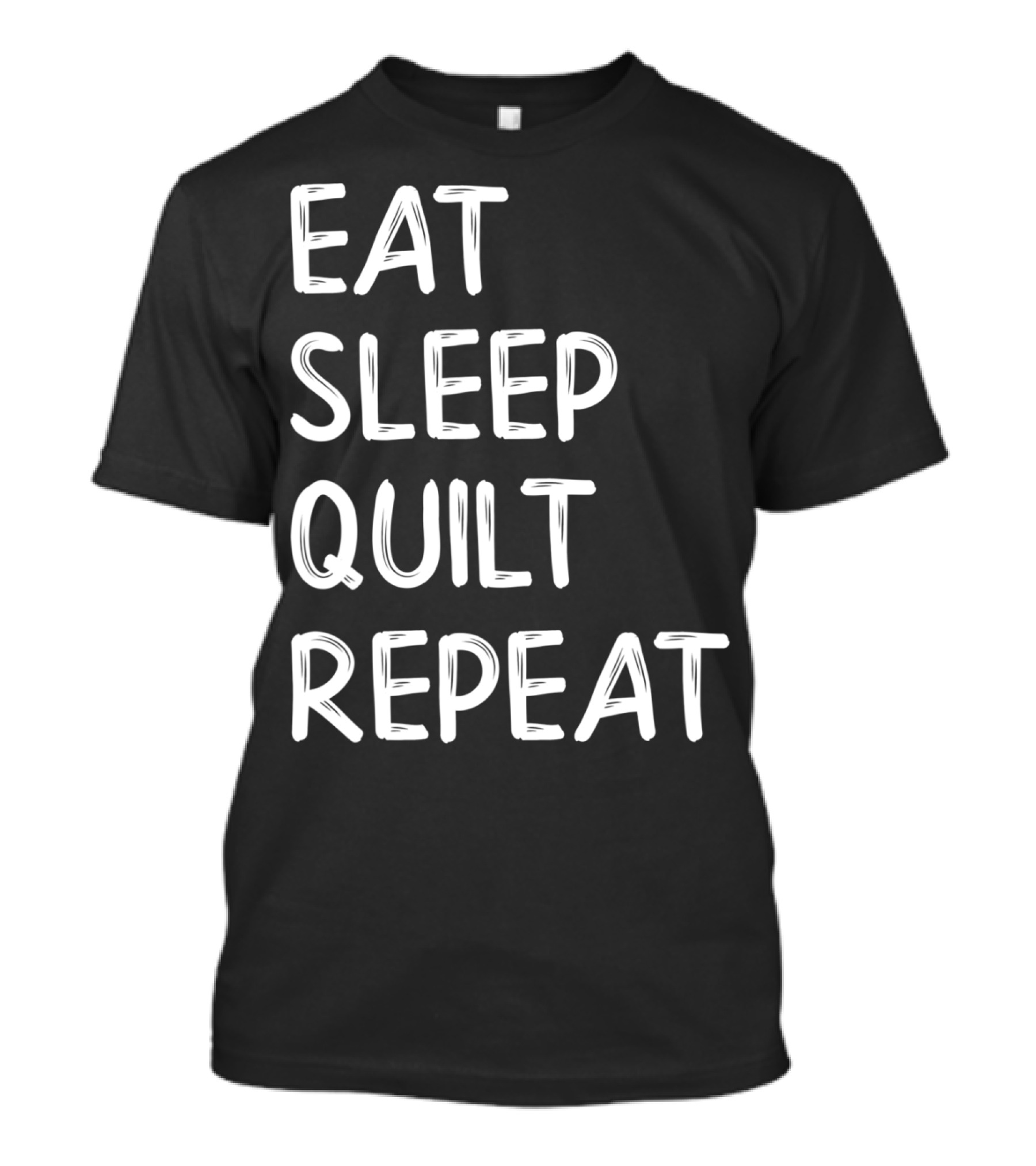 Eat Sleep Quilt Repeat Quilting For Quilters T-Shirt