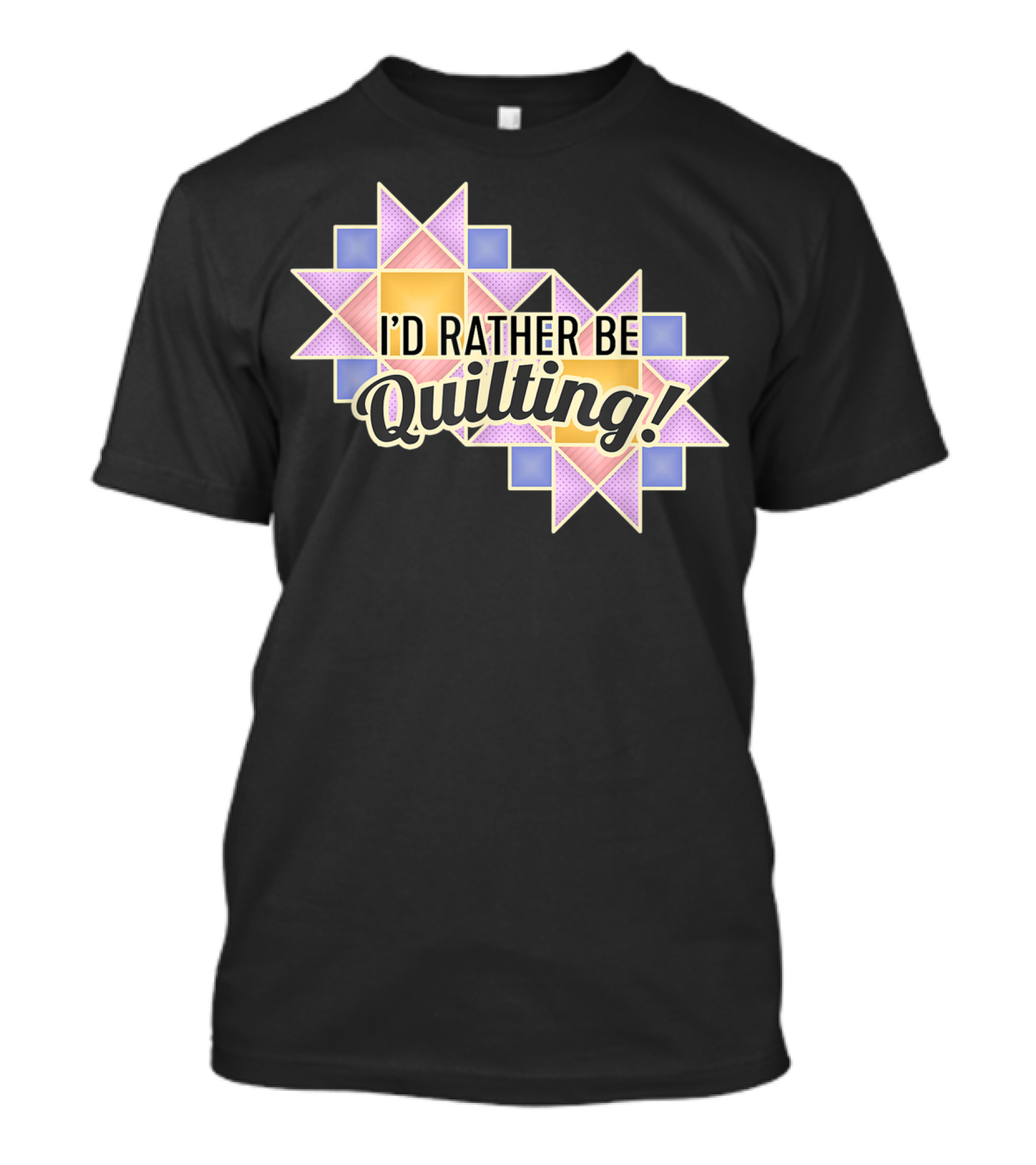 I'D Rather Be Quilting Quilters Patchwork Text And Blocks T-Shirt