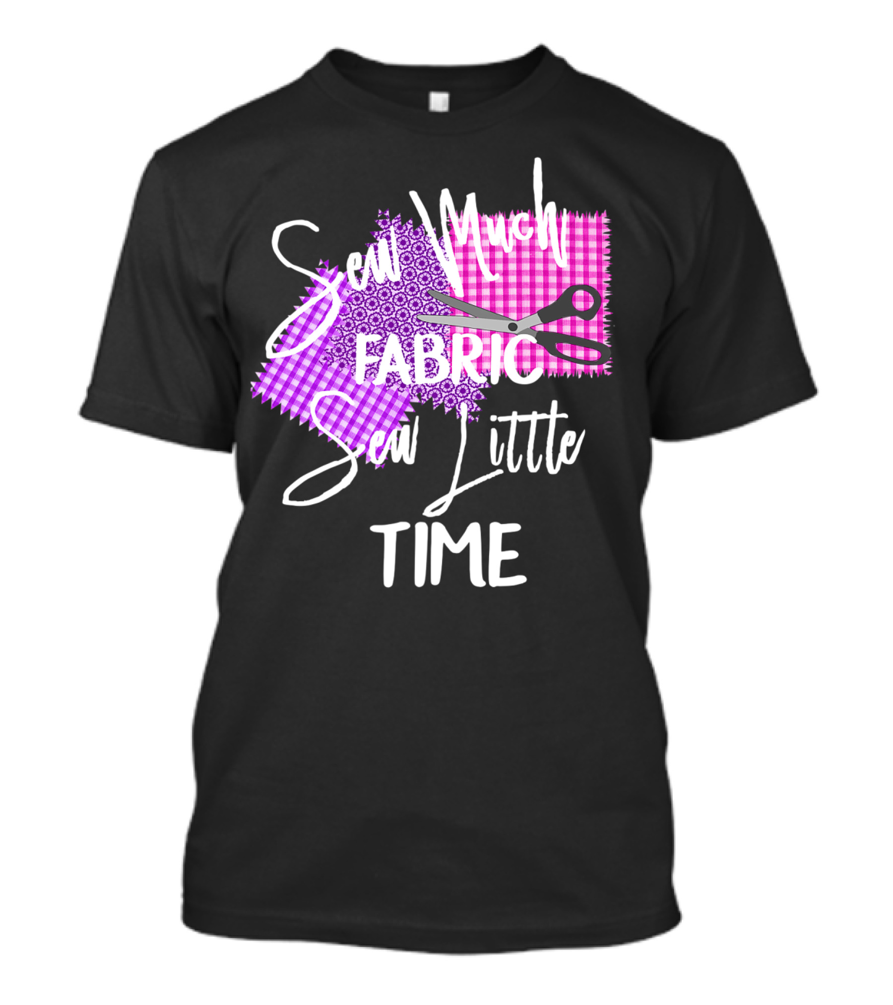 Sew Much Fabric Sew Little Time Quilting Diva Funny Sewing T-Shirt