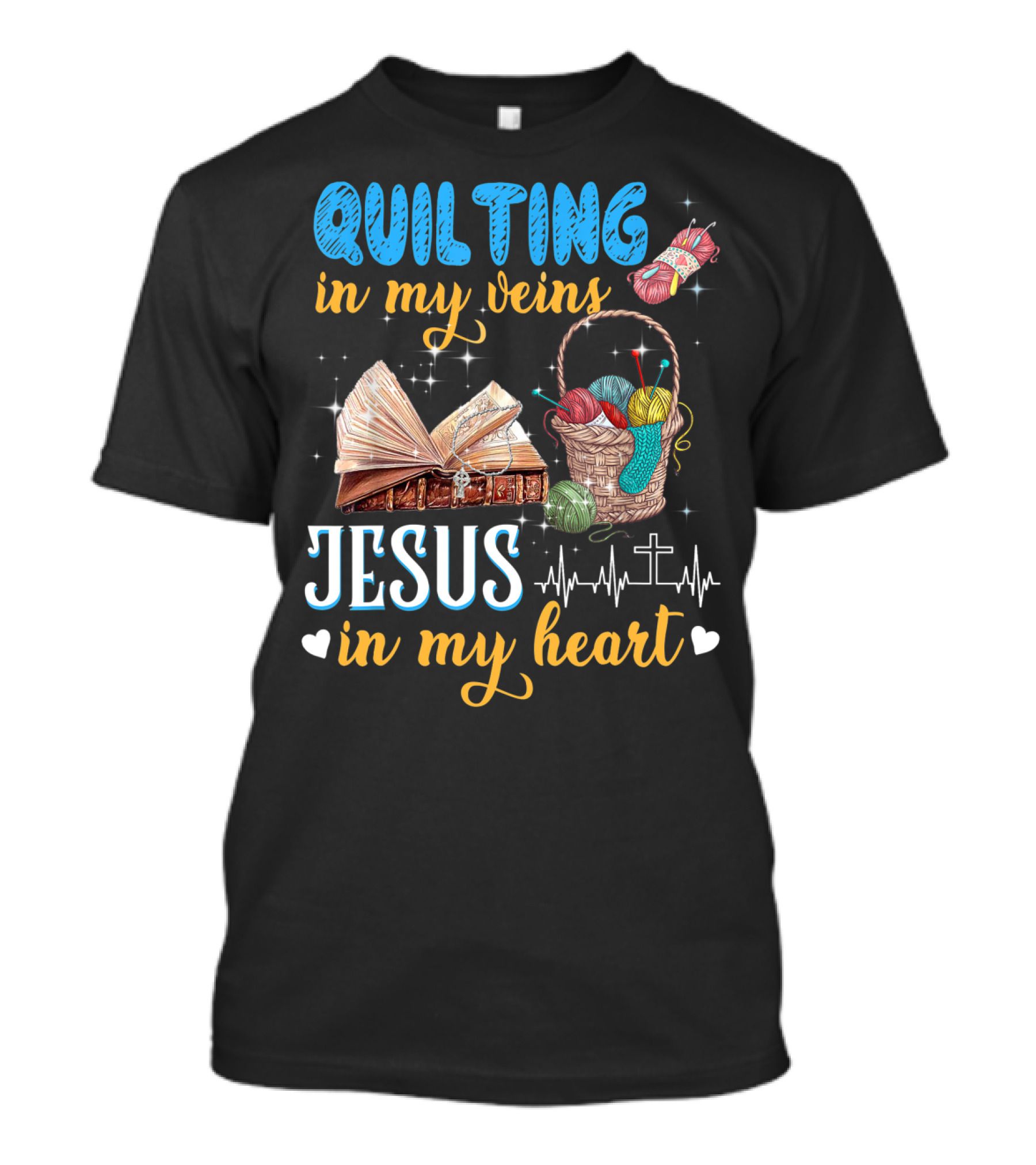 Quilting In My Veins Jesus In My Heart Basket Bible Cross Yarn T-Shirt
