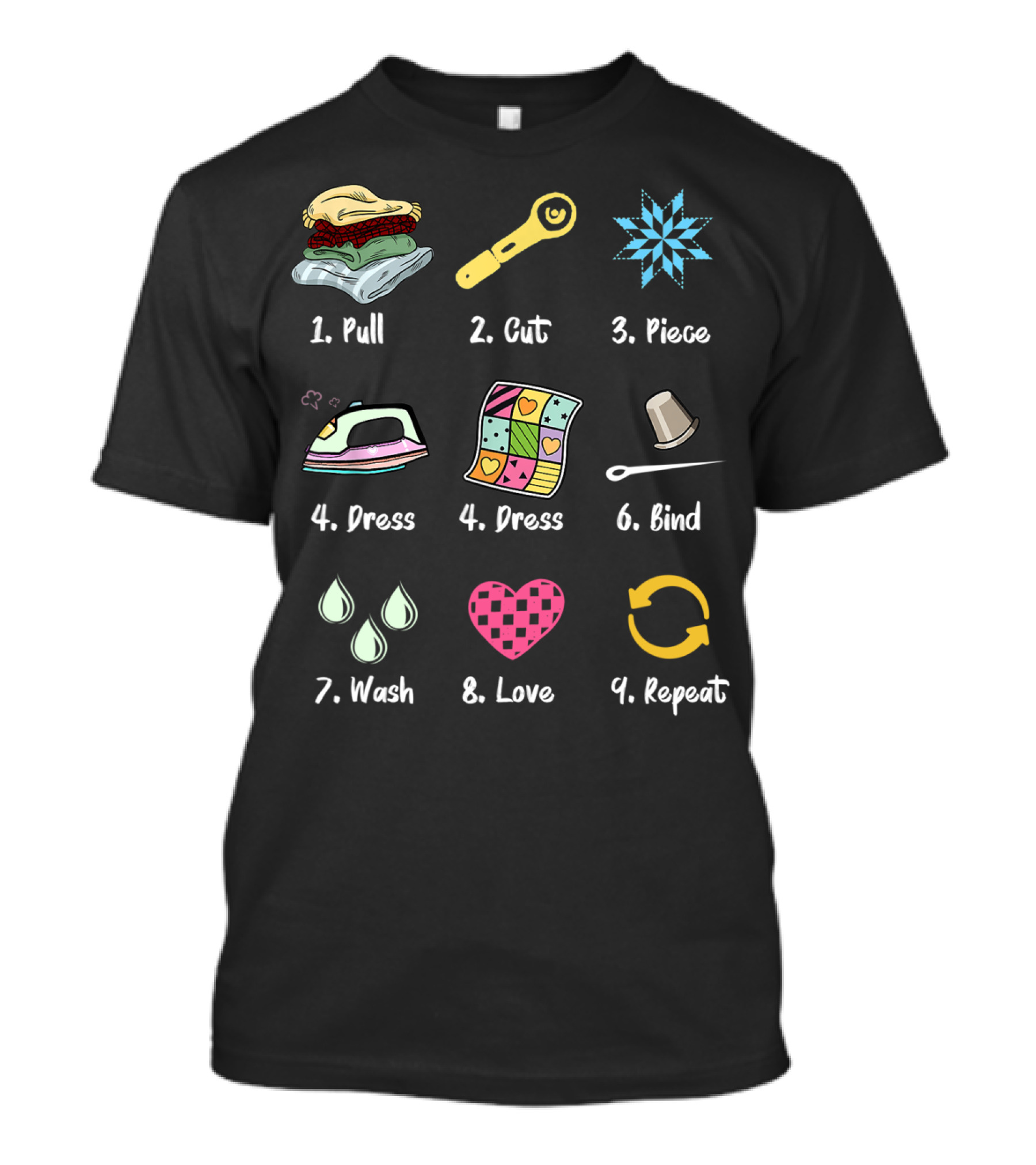 Pull Cut Piece Dress Bind Wash Love Repeat Quilting Sewing T-Shirt