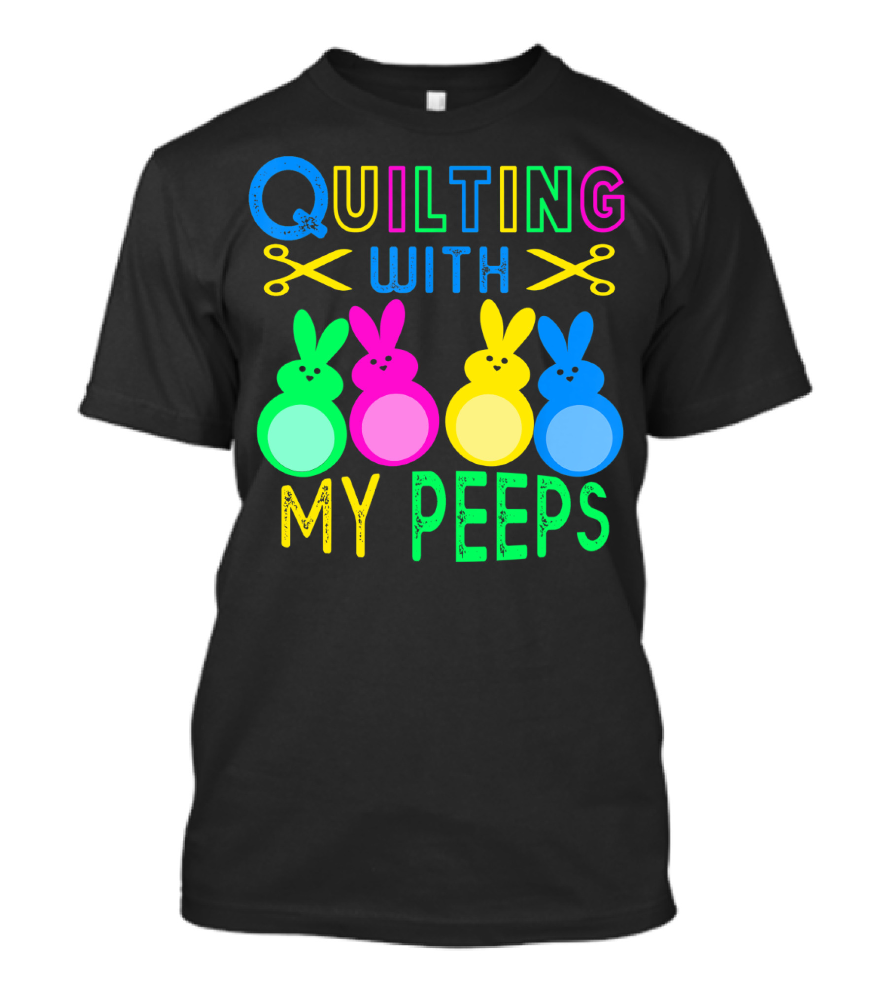 Quilting With My Peeps Colorful Easter Bunny Scissors T-Shirt