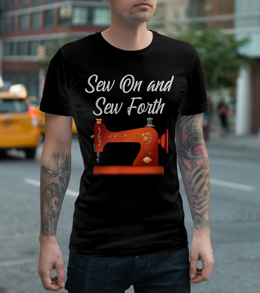 Sew On And Sew Forth Vintage Sewing Machine Quilting T-Shirt