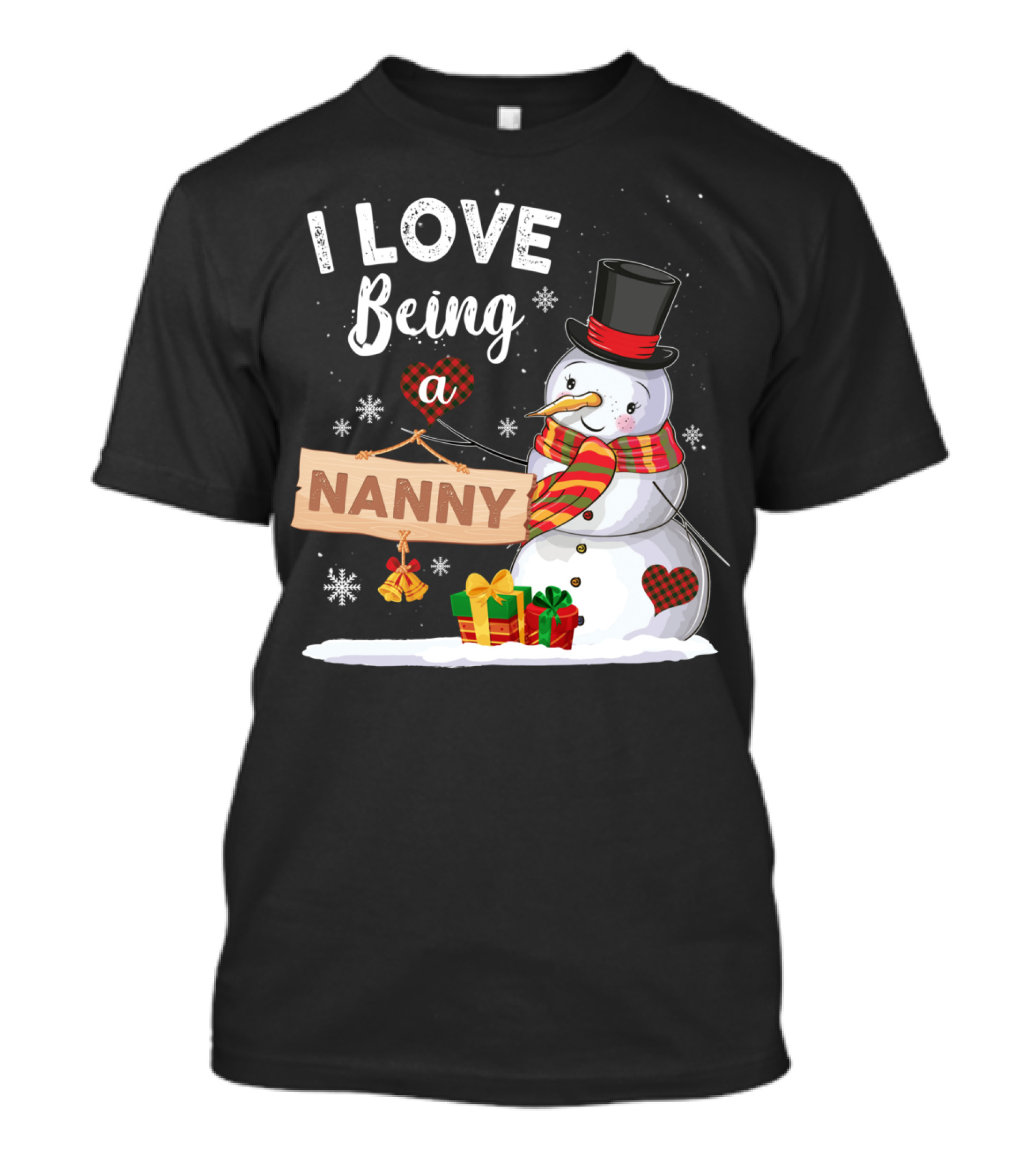 I Love Being A Nanny Cute Snowman With Gifts And Checkered Heart T-Shirt