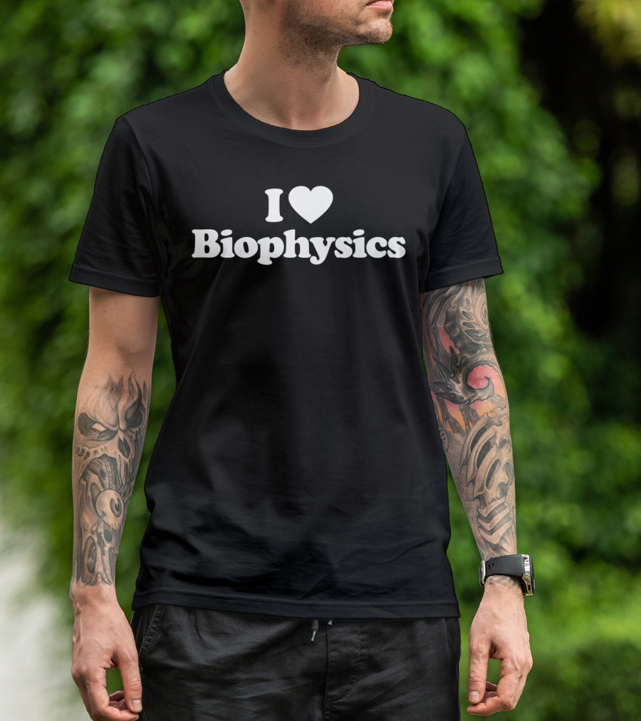I Love Biophysics Heart T-Shirt