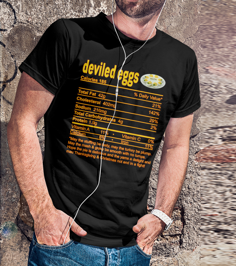 Deviled Eggs Calories 185 Total Fat Cholesterol Sodium Thanksgiving Christmas T-Shirt