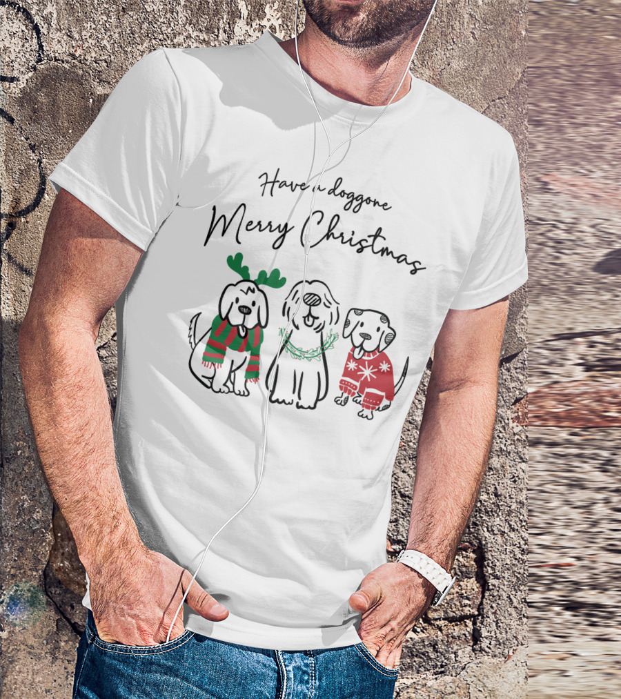 Have A Doggone Merry Christmas Cute Dogs With Sweaters And Antlers T-Shirt