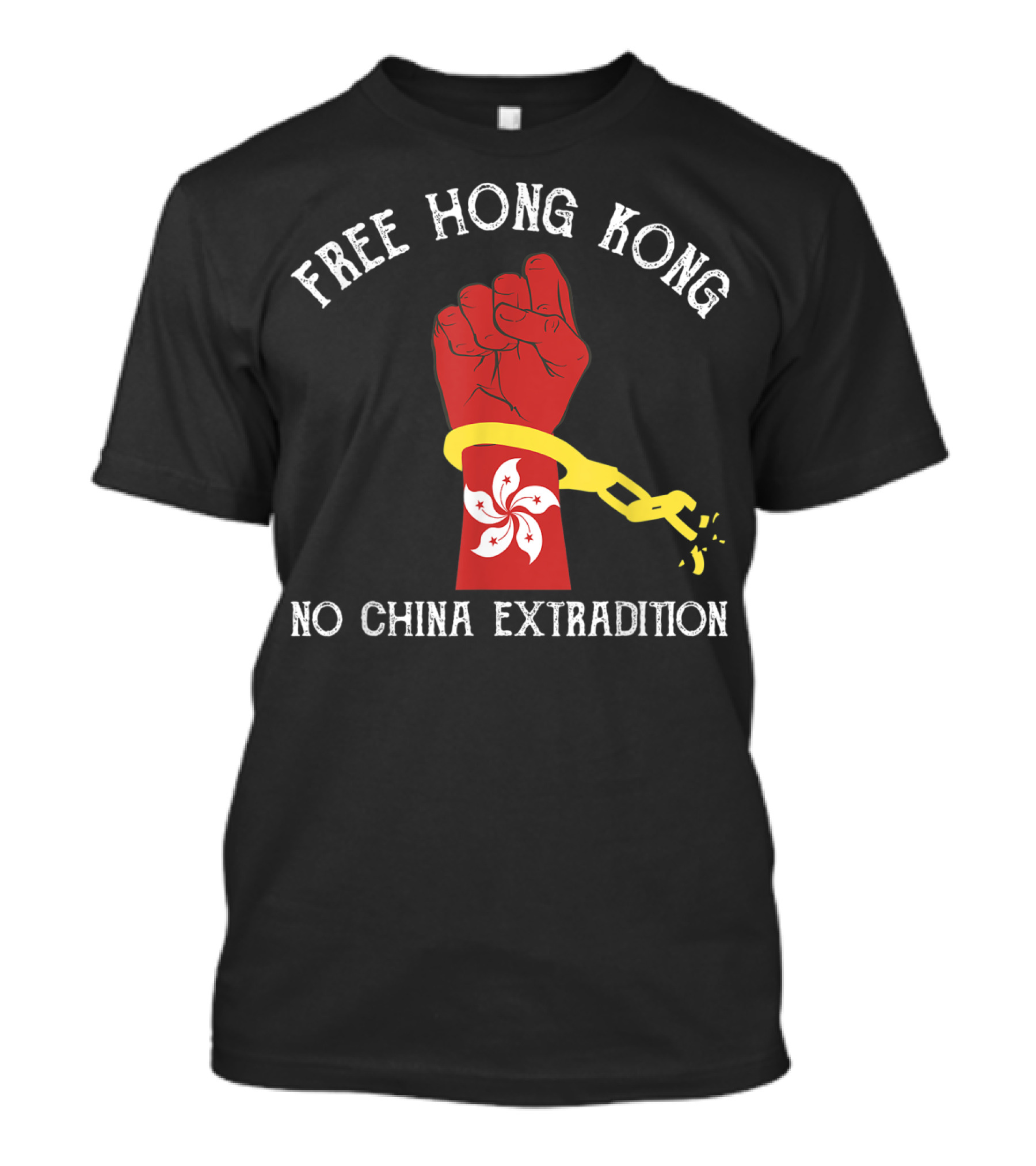 Free Hong Kong No China Extradition Red Fist Motif With Hong Kong Flower And Broken Handcuff T-Shirt