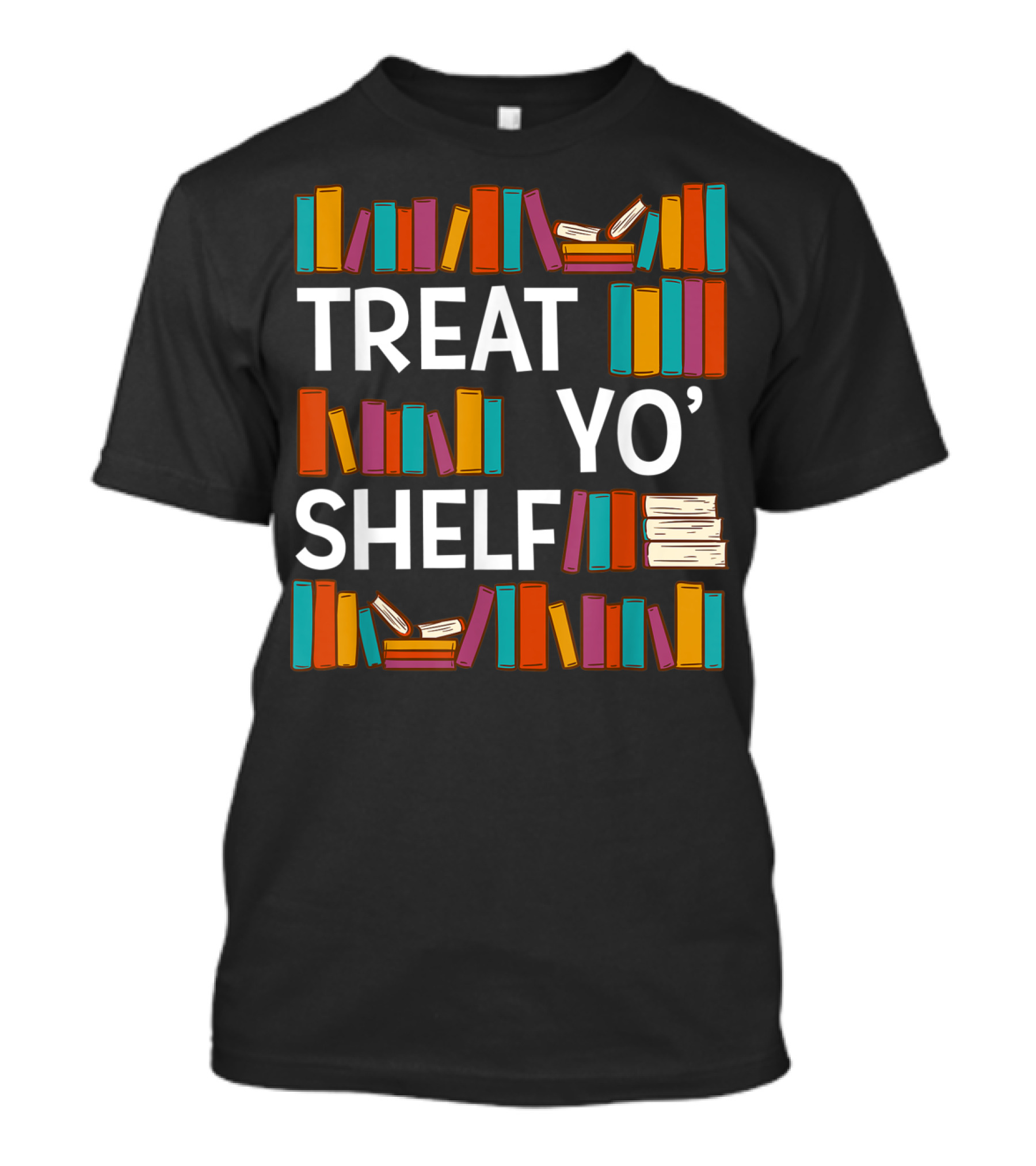 Treat Yo' Shelf Funny Reading Book Lover Reader Librarian T-Shirt