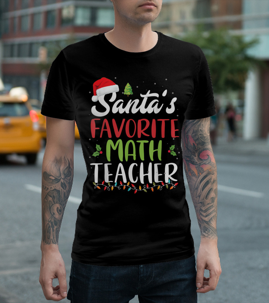Santa's Favorite Math Teacher Christmas Lights Holiday Spirit T-Shirt