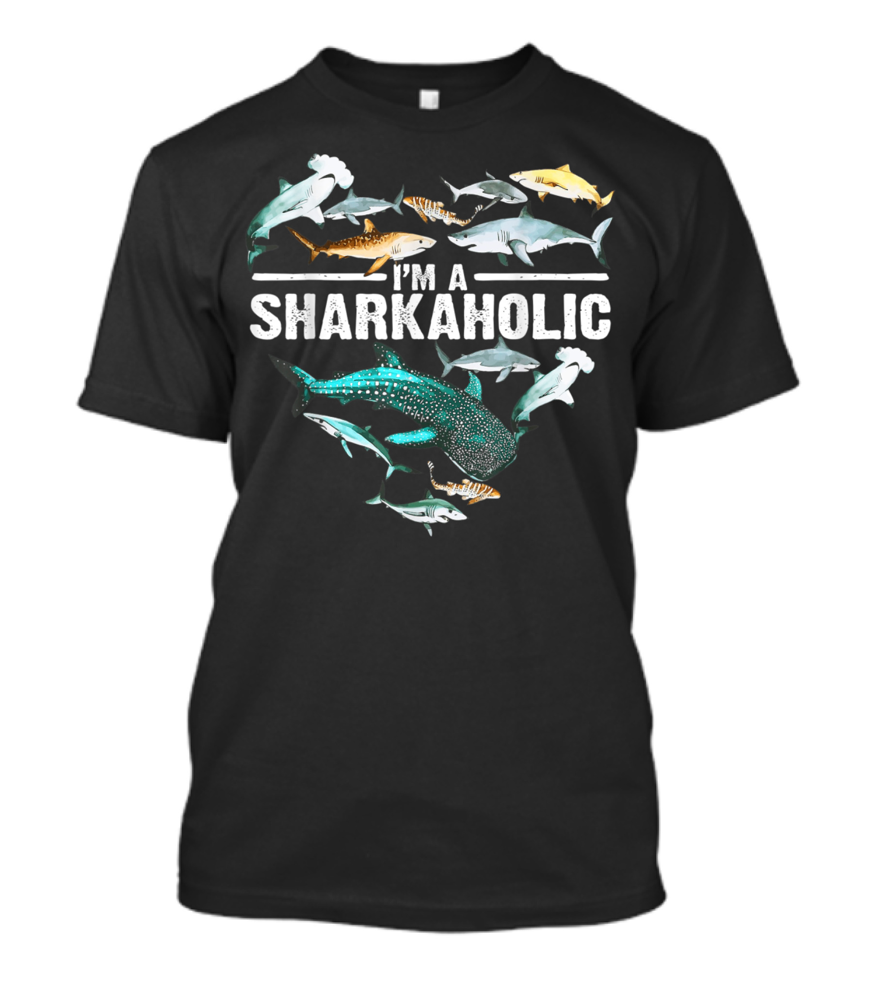 I'm A Sharkaholic Save Oceans Animals T-Shirt