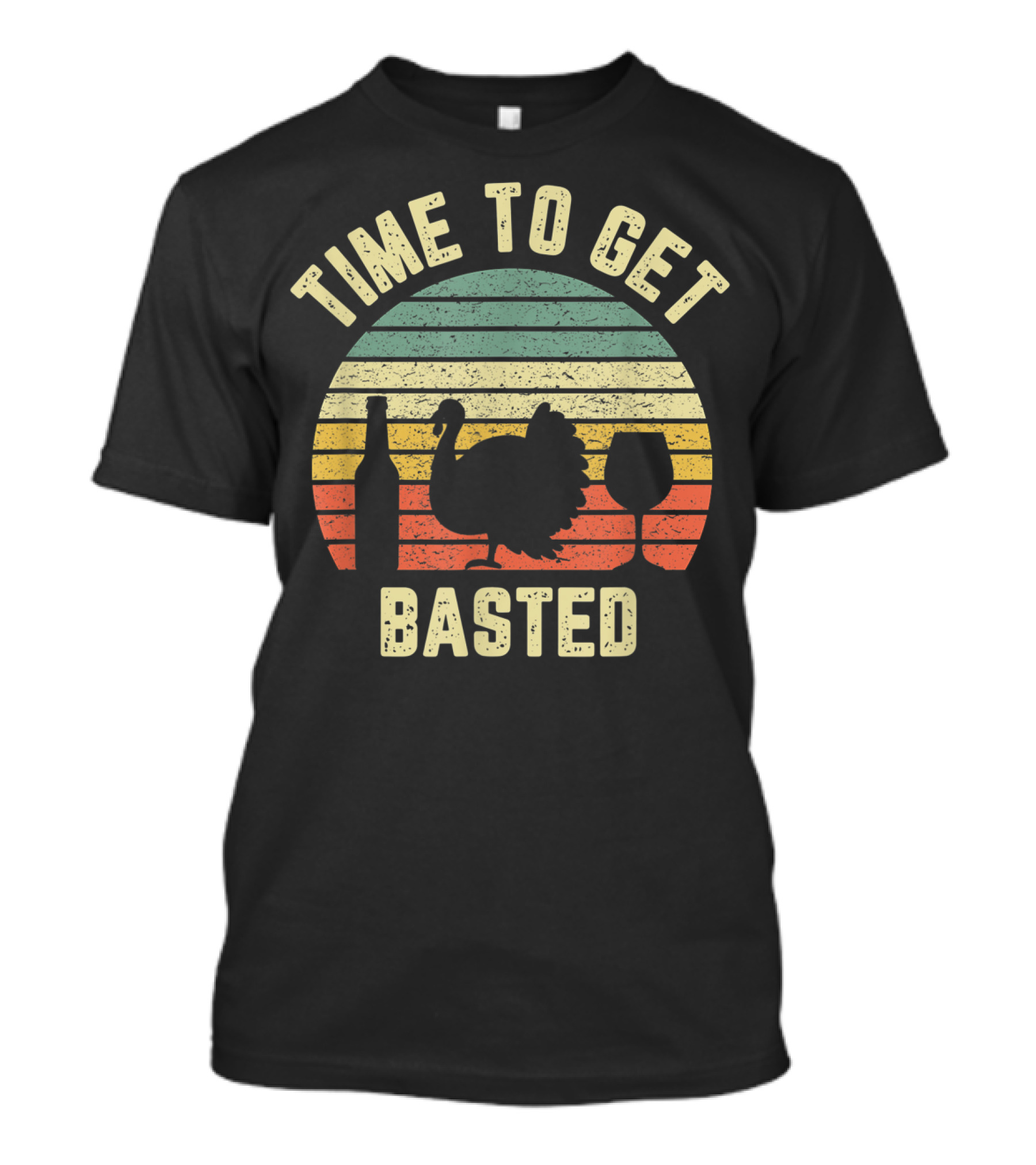 Time To Get Basted Turkey Thanksgiving Vintage Wine Bottle Glass T-Shirt