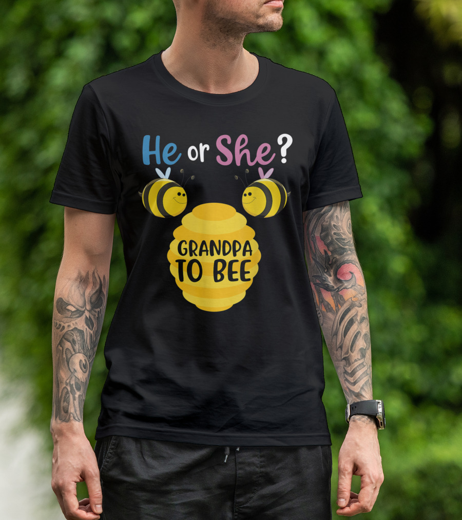 He Or She Grandpa To Bee T-Shirt