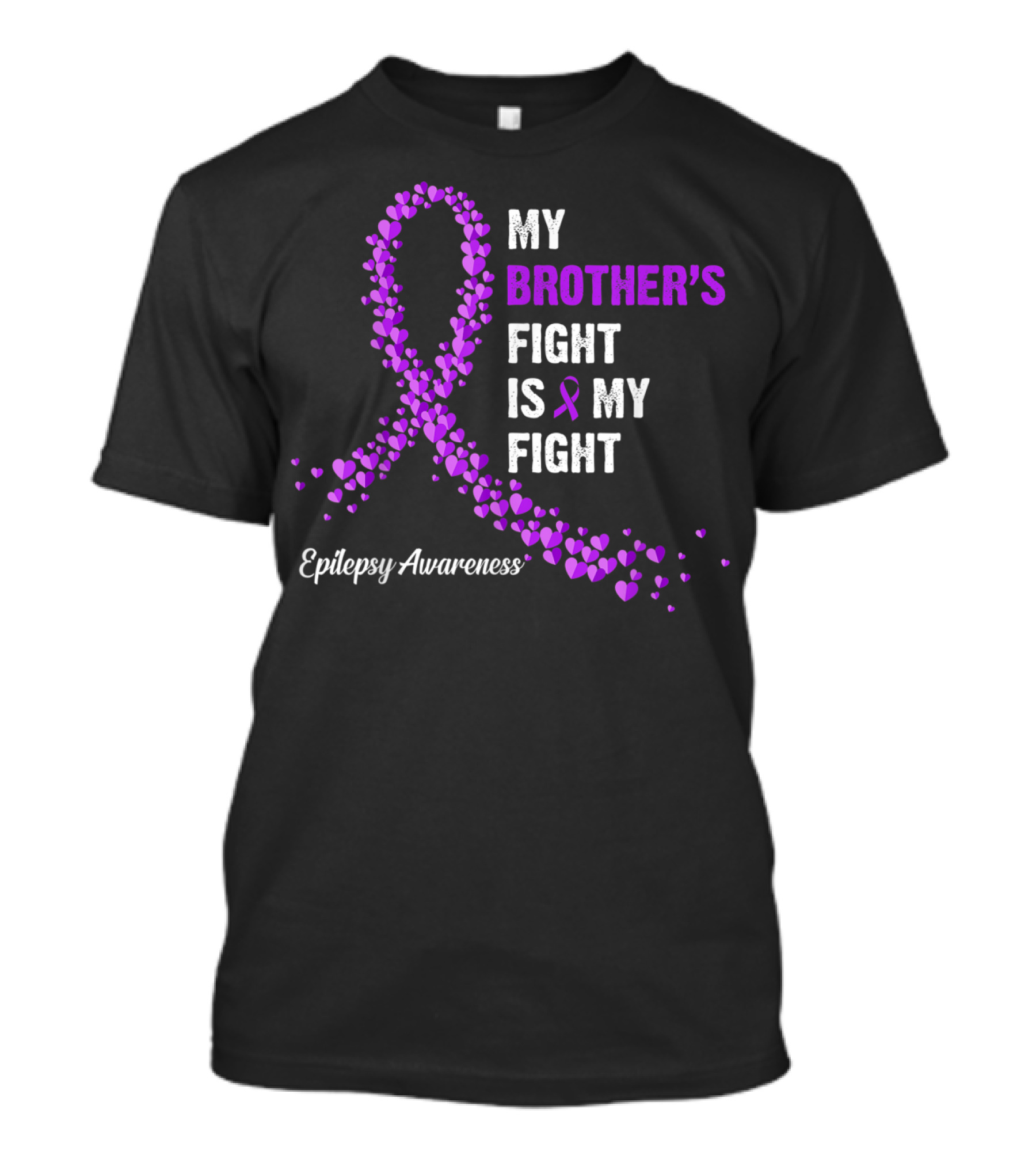 My Brother's Fight Is My Fight Epilepsy Awareness Purple Ribbon Hearts T-Shirt